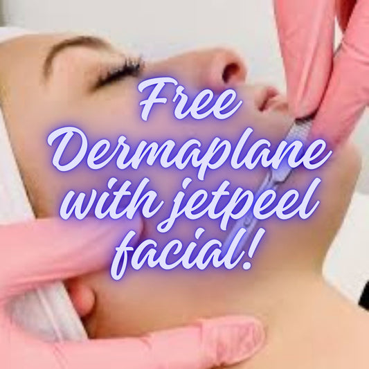 Free Dermaplane with jetpeel facial